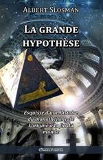 La Grande Hypothese