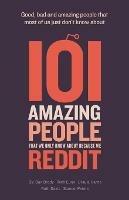 101 Amazing People That We Only Know About Because We Reddit