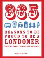 365 Reasons to be Proud to be a Londoner