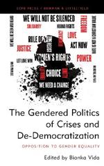 The Gendered Politics of Crises and De-Democratization: Opposition to Gender Equality