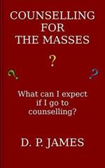 Counselling for the Masses: What can I expect if I go to counselling?