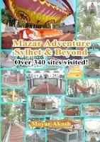 Mazar Adventure Sylhet and Beyond