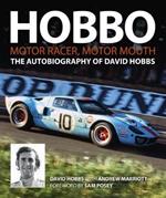 Hobbo : Motor-Racer, Motor Mouth: The Autobiography of David Hobbs