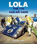 Lola: The T70 and Can-Am Cars