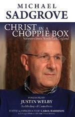 Christ in a Choppie Box: Sermons from North East England