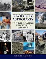 Geodetic Astrology for Relocating and World Affairs