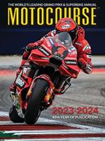 MOTOCOURSE 2023-24 ANNUAL: The World's Leading Grand Prix & Superbike Annual