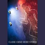 Classic Crime Short Stories