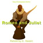 Romeo & Juliet Retold by E. Nesbit