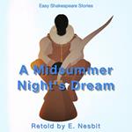 Midsummers Night's Dream Retold by E. Nesbit, A