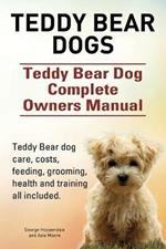 Teddy Bear dogs. Teddy Bear Dog Complete Owners Manual. Teddy Bear dog care, costs, feeding, grooming, health and training all included.