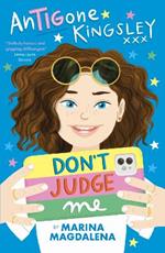 Antigone Kingsley: Don't Judge Me