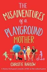 Misadventures of a Playground Mother