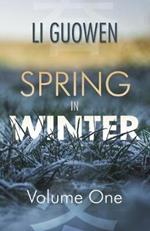 The Spring in Winter: Volume 1