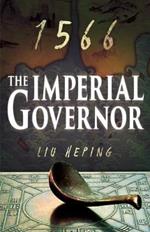 The 1566 Series (Book 2): The Imperial Governor