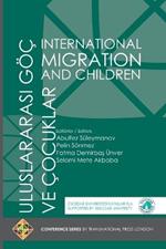 International Migration and Children - Uluslararasi Goec Ve Cocuklar