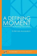 A Defining Moment: Transnational Nursing Education