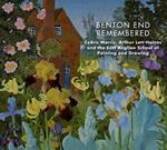 Benton End Remembered: Cedric Morris, Arthur Lett-Haines and the East Anglian School of Painting and Drawing