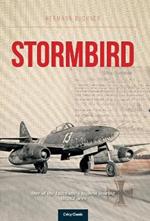Stormbird: One of the Luftwaffe's highest scoring Me262 aces