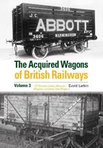 The Acquired Wagons of British Railways Volume 3: 13T Wooden-bodied Minerals (1923 RCH Specification) All Types, Including Coke Wagons