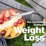 Weight Loss: The Essential Guide