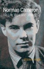 Norman Cameron: His Life, Work and Letters