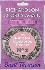 Richardson Scores Again: An Inspector Richardson Mystery