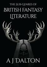 The Sub-Genres of British Fantasy Literature