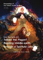 Tolkien the Pagan? Reading Middle-earth through a Spiritual Lens