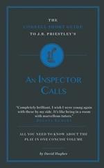 The Connell Short Guide To J.B. Priestley's an Inspector Calls