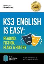 KS3: English is Easy - Reading (Fiction, Plays and Poetry). Complete Guidance for the New KS3 Curriculum