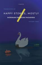 Happy Stories, Mostly