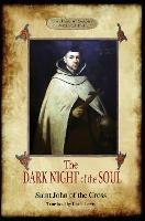 The Dark Night of the Soul: Translated by David Lewis; with Corrections and Introductory Essay by Benedict Zimmerman, O.C.D. (Aziloth Books)