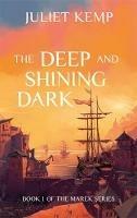 The Deep and Shining Dark