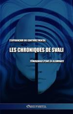 Les chroniques de Svali - S'affranchir du controle mental: Temoignage d'une ex-illuminati