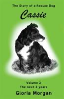 Cassie, the story of a rescue dog: Volume 2: The next 3 years (Dyslexia-Smart)