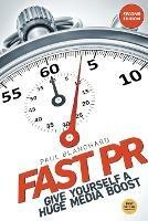 Fast PR: Give Yourself a Huge Media Boost