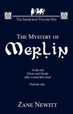 The Arthuriad Volume One: The Mystery Of Merlin