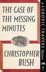 The Case of the Missing Minutes: A Ludovic Travers Mystery
