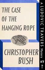 The Case of the Hanging Rope: A Ludovic Travers Mystery