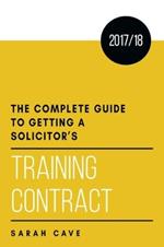 The complete guide to getting a solicitor's training contract 2017/18