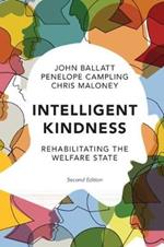 Intelligent Kindness: Rehabilitating the Welfare State