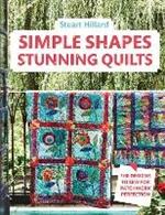 Simple Shapes Stunning Quilts: 100 Designs to Sew for Patchwork Perfection