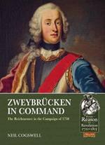 ZweybruCken in Command: The Reichsarmee in the Campaign of 1758