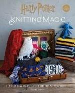 Harry Potter Knitting Magic: The Official Harry Potter Knitting Pattern Book