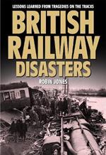 British Railway Disasters