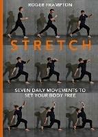 STRETCH: 7 Daily Movements to Set Your Body Free