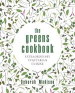 The Greens Cookbook: Extraordinary Vegetarian Cuisine