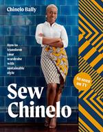 Sew Chinelo: How to transform your wardrobe with sustainable style