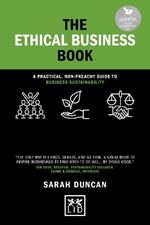 The Ethical Business Book: A practical, non-preachy guide to business sustainability